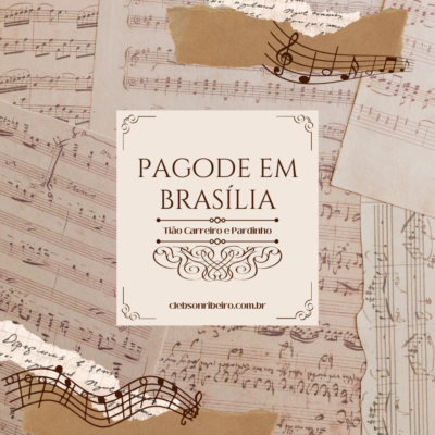 Tablatura para Viola Caipira – Pagode em Brasília Tião Carreiro e Pardinho