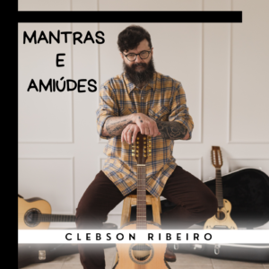 Capa do álbum Mantras e Amiúdes, de Clebson Ribeiro, com viola caipira